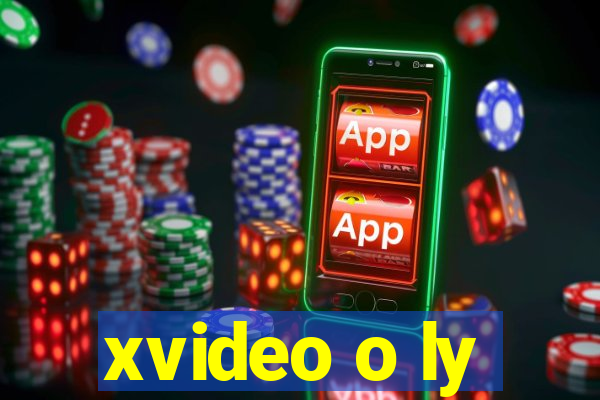 xvideo o ly